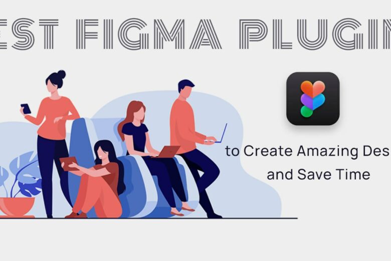orange and blue vector graphic showing milennials (men & women) on their tech devices with overlayed text "best figma plugins to create amazing design and save time" and the 3D figma logo.