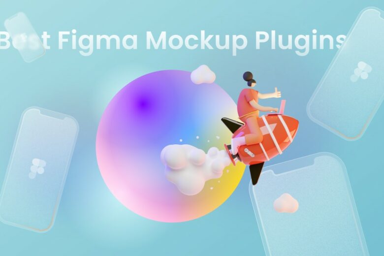 3D graphic showing a woman riding a red rocket, giving thumbs up, with translucent glass iPhone 14 mockups on a light blue background with overlay text which reads "Best Figma Mockup Plugins"