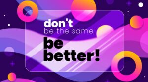 Vector gradient glass morphism that looks like an ipad screen protector - overlayed on a dark purple, pink-ish and light purple wavy background with gradient orange circles and rings, with very bold quote "don't be the same, be better!" written on it.